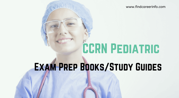Best CCRN Pediatric Exam Prep Books Study Guides