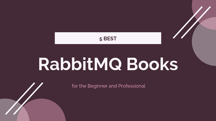 5 Best RabbitMQ Books To Read in [2022] [UPDATED]