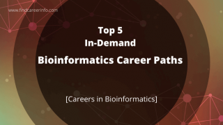 Top 5 In-Demand Bioinformatics Career Paths in [2022]